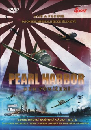 DÍL 6: Pearl Harbor – Den ponížení